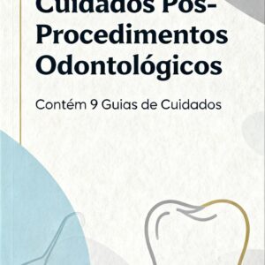 Cuidados Pós Procedimentos Odontológicos